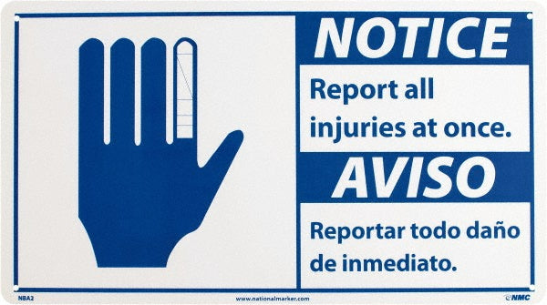 Report all injuries at once. Reportar todo dano de inmediato Sign - AccuformNMC NBA2R