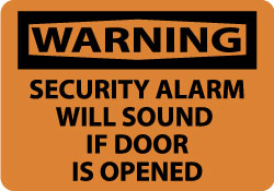 Warning - Security Alarm Will Sound If Door Is Opened Sign - AccuformNMC W463PB