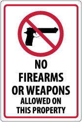 NO FIREARMS OR WEAPONS ALLOWED ON THIS PROPERTY Sign - AccuformNMC M452P