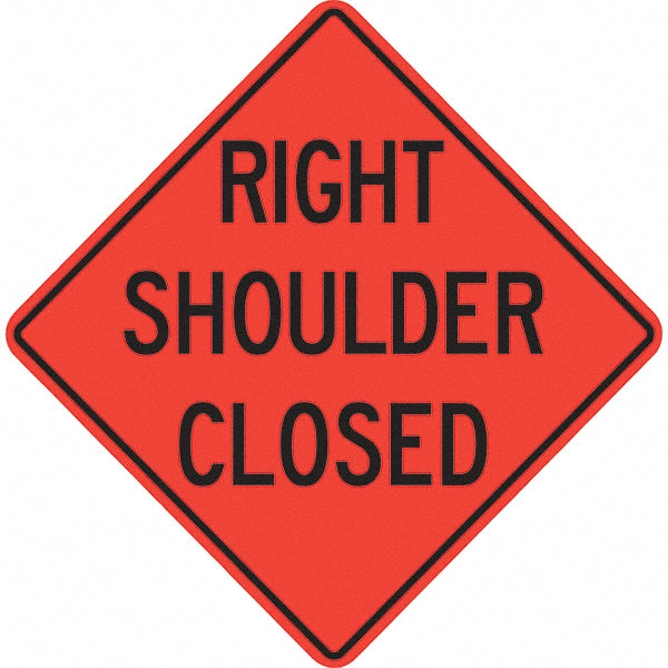 Right Shoulder Closed Sign - PRO-SAFE 07-800-4713-L