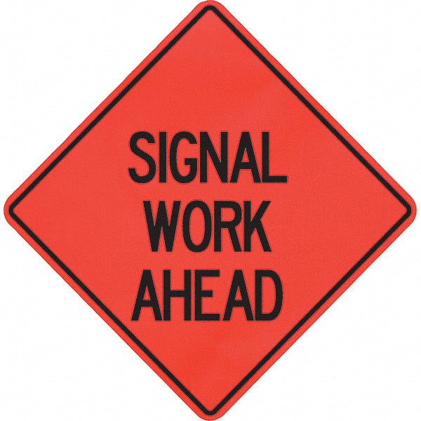 Signal Work Ahead Sign - PRO-SAFE 07-800-4136-L