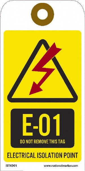 E - 1 THRU E - 10 DO NOT REMOVE THIS TAG ELECTRICAL ISOLATIO Tag - AccuformNMC IST6301