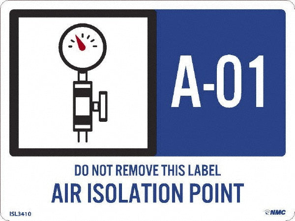 A - 01 THRU A - 10 DO NOT REMOVE THIS TAG AIR ISOLATION POIN Label - AccuformNMC ISL3410