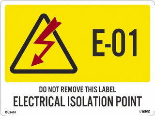 E - 01 THRU E - 10 DO NOT REMOVE THIS TAG ELECTRICAL ISOLATI Label - AccuformNMC ISL3401