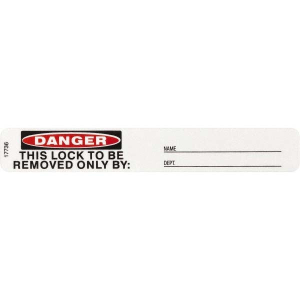 Danger - This Lock To Be Removed Only By: Label - Brady Y604358