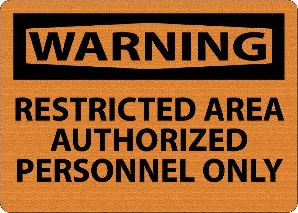 Warning - Restricted Area - Authorized Personnel Only Sign - AccuformNMC W10AB
