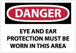 Danger - Eye and Ear Protection Must Be Worn in This Area Sign - AccuformNMC D209RB