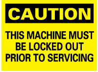 THIS MACHINE MUST BE LOCKED OUT PRIOR TO SERVICING Sign - AccuformNMC C190PB
