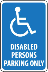 Disabled Persons Parking Only Sign - AccuformNMC TM93G