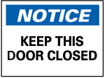 KEEP THIS DOOR CLOSED Sign - AccuformNMC N2RB