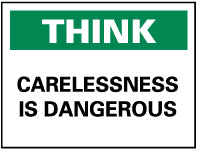 CARELESSNESS IS DANGEROUS Sign - AccuformNMC TS111RB