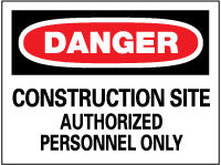 Danger - Construction Site - Authorized Personnel Only Sign - AccuformNMC D247AC