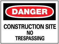 Danger - Construction Site - No Trespassing Sign - AccuformNMC D248RC
