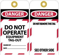 DO NOT OPERATE EQUIPMENT TAG-OUT SIGNED BY___ DATE ___ (Side Tag - AccuformNMC LOTAG13-25