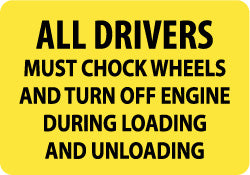 All Drivers Must Chock Wheels and Turn Off Engine During Loa Sign - AccuformNMC M372RB