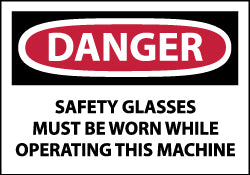 Danger - Safety Glasses Must Be Worn While Operating This Ma Label - AccuformNMC D107AP