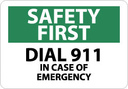 Safety First - Dial 911 in Case of Emergency Sign - AccuformNMC SF116AB