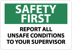 Safety First - Report All Unsafe Conditions to Your Supervis Sign - AccuformNMC SF133R