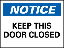 Notice - Keep This Door Closed Sign - AccuformNMC N2P
