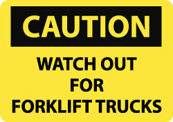 WATCH OUT FOR FORK LIFT TRUCKS Sign - AccuformNMC C215P