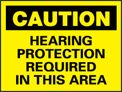 HEARING PROTECTION REQUIRED IN THIS AREA Sign - AccuformNMC C88P