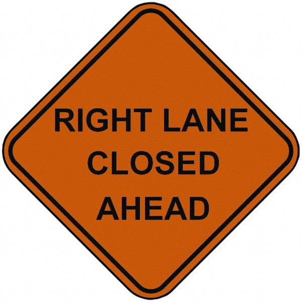Right Lane Closed Ahead Sign - PRO-SAFE 07-800-4018