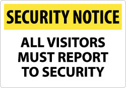 Security Notice - All Visitors Must Report to Security Sign - AccuformNMC SN11RC