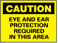 EYE AND EAR PROTECTION REQUIRED IN THIS AREA Sign - AccuformNMC C151P