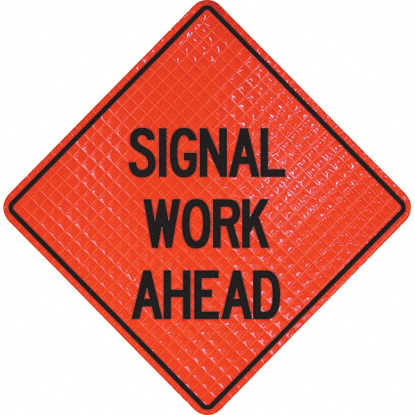 Signal Work Ahead Sign - PRO-SAFE 07-800-4137-L