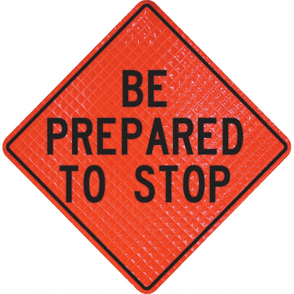 Be Prepared to Stop Sign - PRO-SAFE 07-800-4028-L