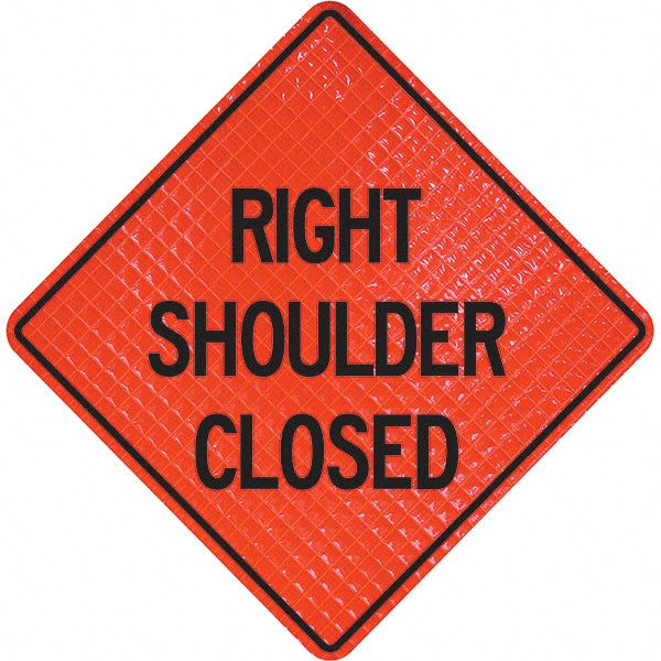 Right Shoulder Closed Sign - PRO-SAFE 07-800-4120-L