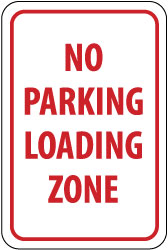 No Parking - Loading Zone Sign - AccuformNMC TM14H