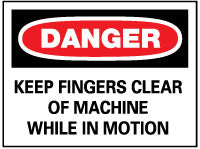 Danger - Keep Fingers Clear of Machine While in Motion Sign - AccuformNMC D213RB