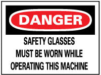 Danger - Safety Glasses Must Be Worn While Operating This Ma Sign - AccuformNMC D107RB