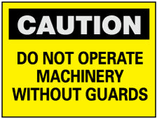 Caution - Do Not Operate Machinery without Guards Sign - AccuformNMC C11PB