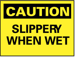 Caution - Slippery When Wet Sign - AccuformNMC C57RB