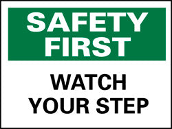 Safety First - Watch Your Step Sign - AccuformNMC SF35RB
