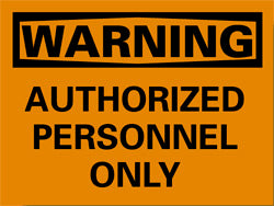 AUTHORIZED PERSONNEL ONLY Sign - AccuformNMC W9RB