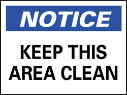 KEEP THIS AREA CLEAN Sign - AccuformNMC N36AB