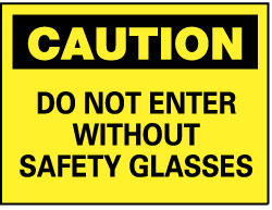 Caution - Do Not Enter without Safety Glasses Sign - AccuformNMC C77AB