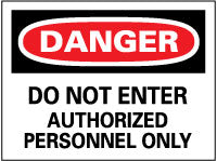 Danger - Do Not Enter - Authorized Personnel Only Sign - AccuformNMC D200R