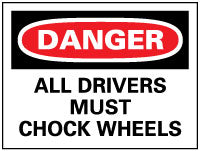 Danger - All Drivers Must Chock Wheels Sign - AccuformNMC D223RB