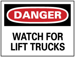 Danger - Watch for Lift Trucks Sign - AccuformNMC D394PB