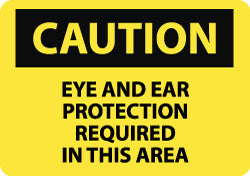 EYE AND EAR PROTECTION REQUIRED IN THIS AREA Sign - AccuformNMC C151AB
