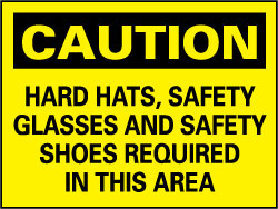 Caution - Hard Hats, Safety Glasses, Safety Shoes Required i Sign - AccuformNMC C160P