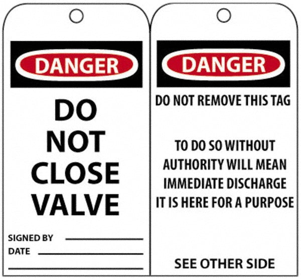 DO NOT CLOSE VALVE SIGNED BY___ DATE___ (Side 1); DO NOT REM Tag - AccuformNMC RPT32