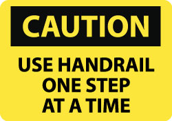 Caution - Use Handrail - One Step at a Time Sign - AccuformNMC C628RB